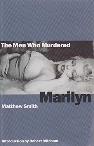 Imagen de archivo de The Men Who Murdered Marilyn a la venta por Books of the Smoky Mountains