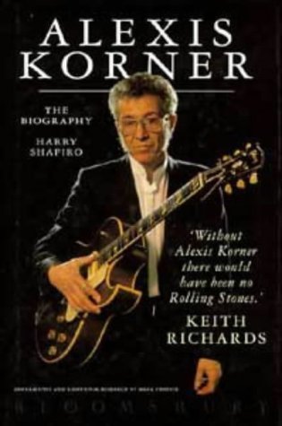 Stock image for Alexis Korner: The Biography for sale by WorldofBooks