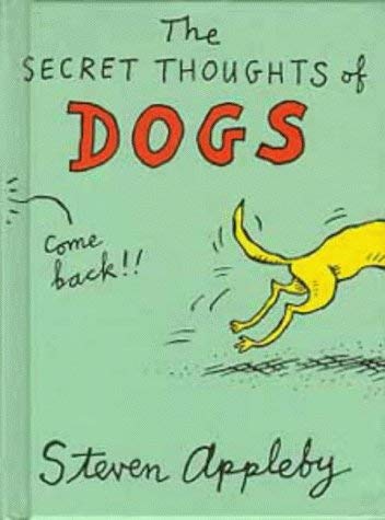 Beispielbild fr The Secret Thoughts of Dogs (Secret Thoughts Series) zum Verkauf von WorldofBooks