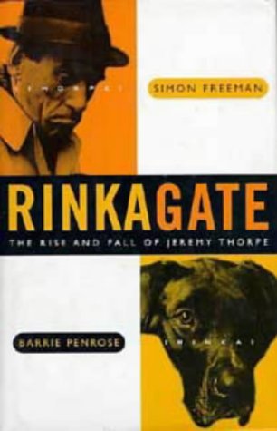 Stock image for Rinkagate: Rise and Fall of Jeremy Thorpe for sale by WorldofBooks