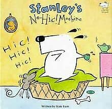 Stock image for Stanley's No-hic Machine! (A Stanley storybook) for sale by WorldofBooks
