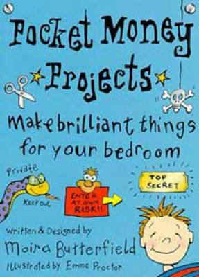 Make Brilliant Things for Your Bedroom (Pocket-money Projects) (9780747530022) by Butterfield, Moira; Proctor, Emma