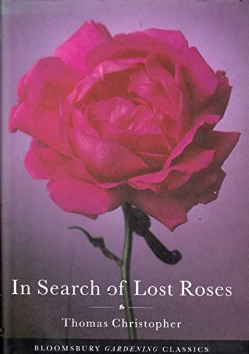 9780747530091: In Search of Lost Roses