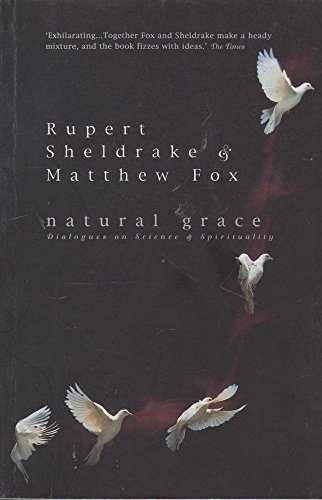 Stock image for Natural Grace : Dialogues on Science and Spirituality for sale by Discover Books