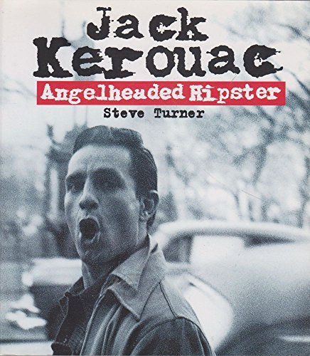 9780747530961: Angelheaded Hipster: the Life of Jack Kerouac