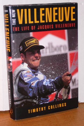 9780747531029: The New Villeneuve. A Life of Jacques Villeneuve.