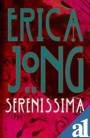 Serenissima (9780747531579) by Jong, Erica