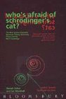 Stock image for Whos Afraid of Schrodingers Cat?: The New Science Revealed - Quantum Theory, Relativity, Chaos and the New Cosmology for sale by Reuseabook