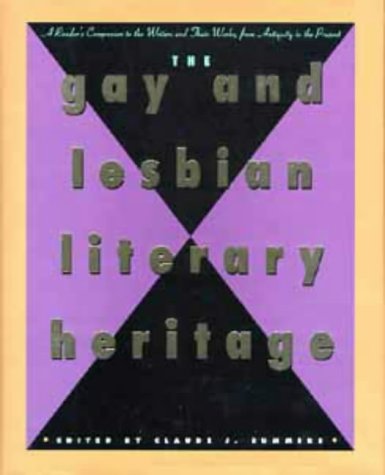 Imagen de archivo de GAY AND LESBIAN LITERARY HERITAGE A Reader's Companion to the Writers and Their Works from Antiquity to Present a la venta por Riverow Bookshop
