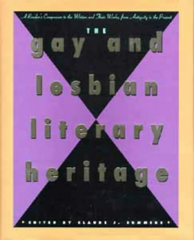 Stock image for GAY AND LESBIAN LITERARY HERITAGE A Reader's Companion to the Writers and Their Works from Antiquity to Present for sale by Riverow Bookshop