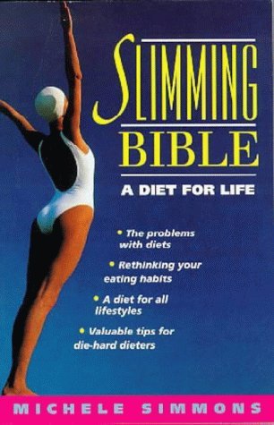 Stock image for Slimming Bible: A Diet for Life for sale by Reuseabook