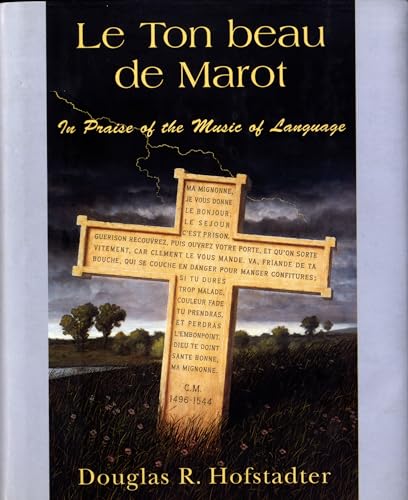 Beispielbild fr Le Ton Beau de Marot: In Praise of the Music of Language zum Verkauf von WorldofBooks