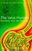 Imagen de archivo de The Virus Hunters: Dispatches from the Frontline a la venta por ThriftBooks-Dallas