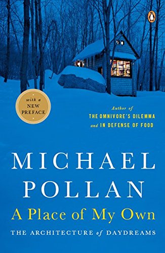 A Place of My Own: The Education of an Amateur Builder (9780747535133) by Michael Pollan