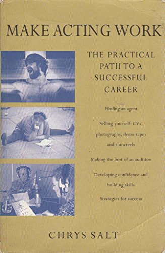 Beispielbild fr Make Acting Work: The Practical Path to a Successful Career zum Verkauf von Reuseabook