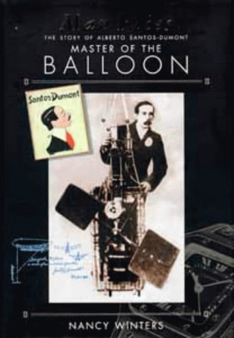 9780747535966: Man Flies: The Story of Alberto Santos-Dumont, Master of the Balloon, Conqueror of the Air