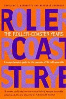 Beispielbild fr The Roller-Coaster Years : Comprehensive Guide for Parents of 10 to 15 Year Olds zum Verkauf von Wonder Book