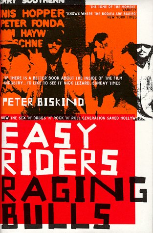 9780747536307: Easy Riders, Raging Bulls: How the Sex-drugs-and Rock 'n' Roll Generation Changed Hollywood