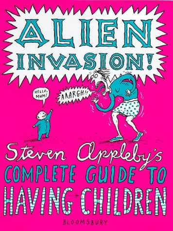 Imagen de archivo de Alien Invasion! The Complete Guide to Having Children a la venta por WorldofBooks
