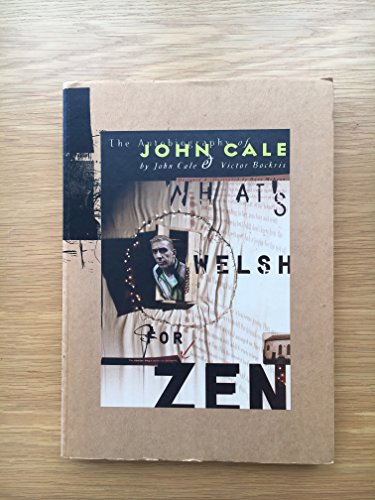 Beispielbild fr What's Welsh for Zen?: The Autobiography of John Cale zum Verkauf von Holt Art Books