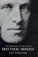 9780747536710: A Gift Imprisoned: Poetic Life of Matthew Arnold