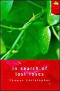 Beispielbild fr In Search of Lost Roses zum Verkauf von WorldofBooks