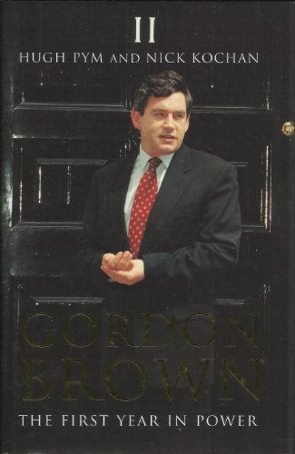 Stock image for Gordon Brown: The First Year in Power for sale by WorldofBooks