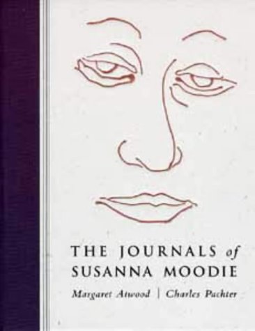 Beispielbild fr The Journals of Susanna Moodie: Poems zum Verkauf von Brit Books