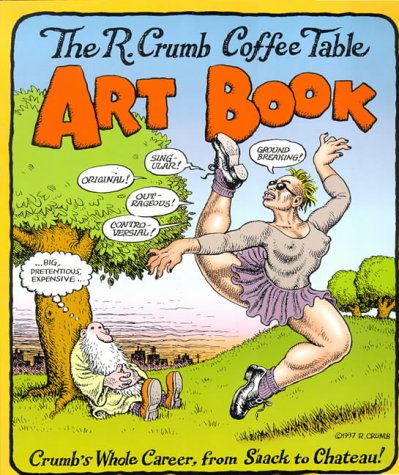 9780747538165: R.Crumb Coffee Table Art Book: Crumb's Whole Career, from Shack to Chateau