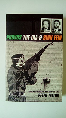 Provos: Ira And Sinn Fein (9780747538189) by Taylor, Peter