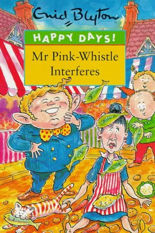 Stock image for Mr. Pink-Whistle Interferes (Happy Days) for sale by AwesomeBooks