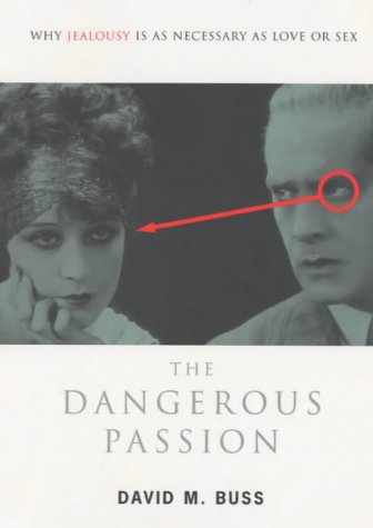 The Dangerous Passion (9780747539155) by David M. Buss