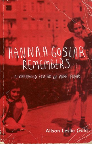 9780747540274: Hannah Goslar Remembers: A Childhood Friend of Anne Frank