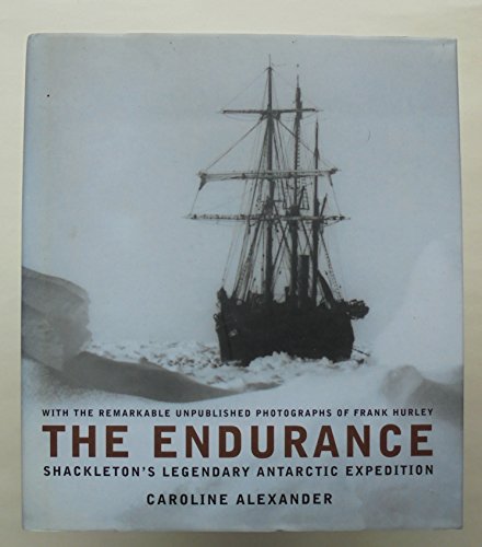 Endurance: Shackleton's Legendary Journey to Antarctica (9780747541233) by Alexander, Caroline