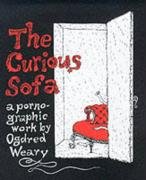 9780747541707: Curious Sofa : A Pornographic Work by Ogdred Weary