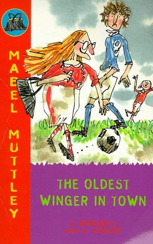 Mabel Mutley: The Oldest Winger in Town (Mabel Mutley) (9780747542650) by Burchett, Janet; Vogler, Sara; Archbold, Tim