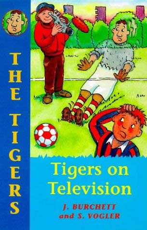 The Tigers: Tigers on Telly (The Tigers) (9780747542759) by Jan Burchett; Sara Vogler