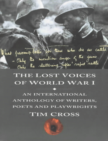 Imagen de archivo de The Lost Voices of World War I: An International Anthology of Writers, Poets and Playwrights a la venta por WorldofBooks