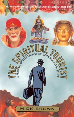 Beispielbild fr Spiritual Tourist: A Personal Odyssey Through the Outer Reaches of Belief zum Verkauf von AwesomeBooks