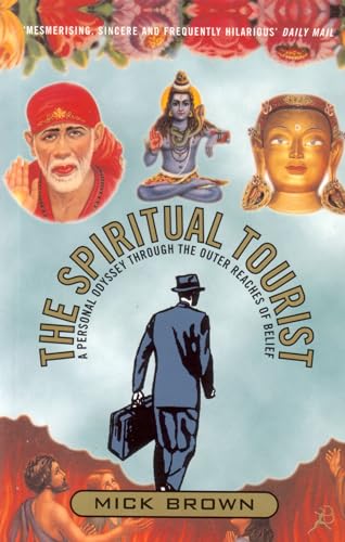 Imagen de archivo de Spiritual Tourist: A Personal Odyssey Through the Outer Reaches of Belief a la venta por WorldofBooks