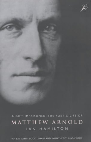 9780747542872: A Gift Imprisoned : The Poetic Life of Matthew Arnold