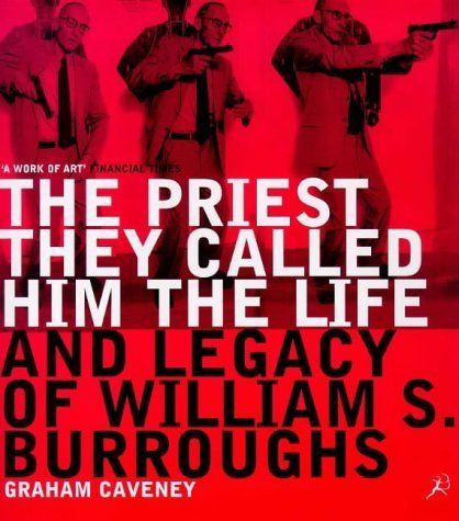 Beispielbild fr William Burroughs : The Priest They Called Him zum Verkauf von HPB-Ruby