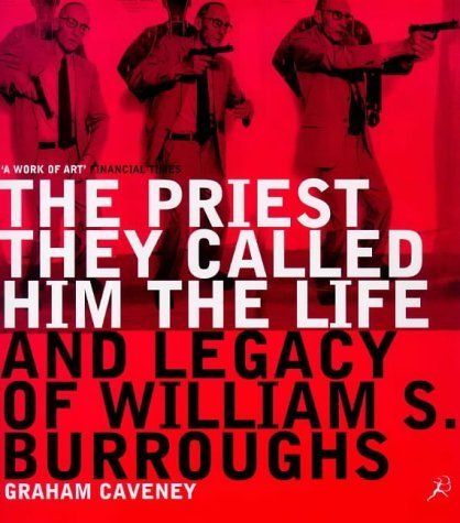 9780747542896: William Burroughs: The Priest They Called Him