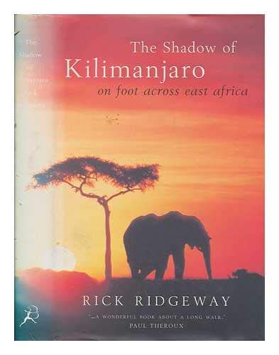 Stock image for The Shadow of Kilimanjaro : On Foot Across East Africa for sale by Better World Books