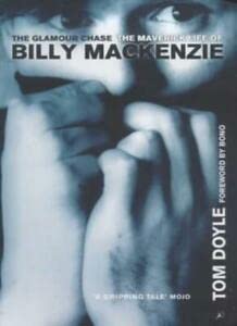 Beispielbild fr The Glamour Chase: Maverick Life of Billy MacKenzie zum Verkauf von WorldofBooks