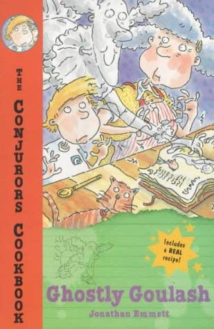 Conjuror's Cookbook 3: Ghostly Goulash (9780747544135) by Emmett, Jonathan