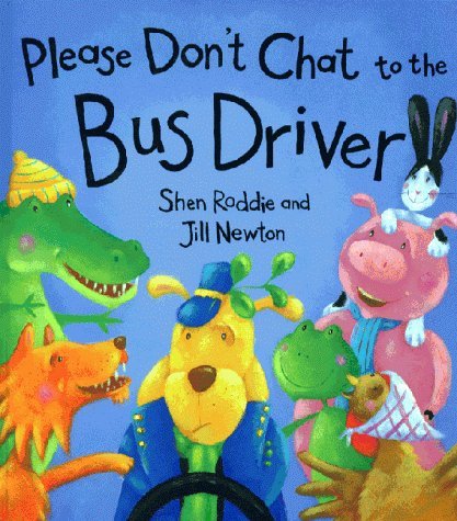 9780747544845: Please Don't Chat to the Bus Driver