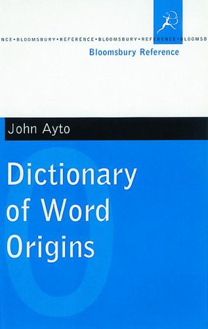 Beispielbild fr Dictionary of Word Origins (Bloomsbury reference) zum Verkauf von WorldofBooks