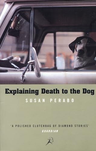 Explaining Death to the Dog (9780747545743) by Perabo, Susan