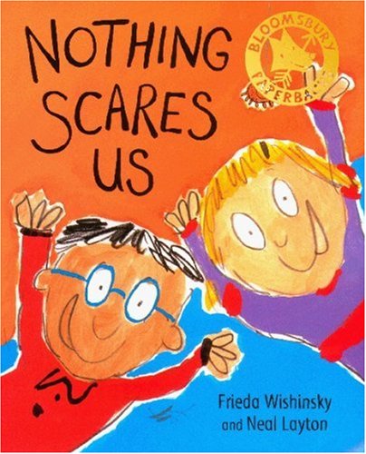 Nothing Scares Us (9780747546795) by Frieda Wishinsky